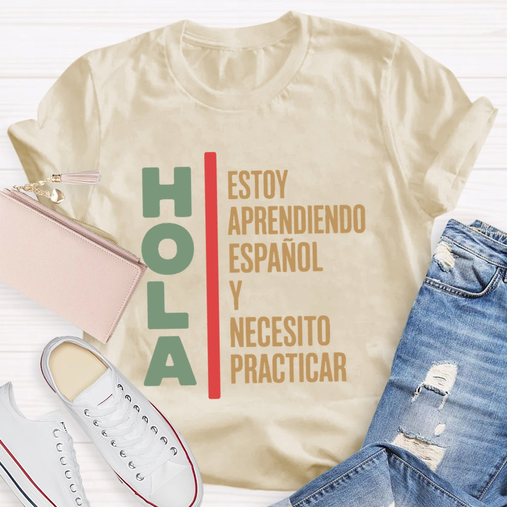 Funny Saying Hola Estoy Aprendiendo Español Learning Spanish T-shirt