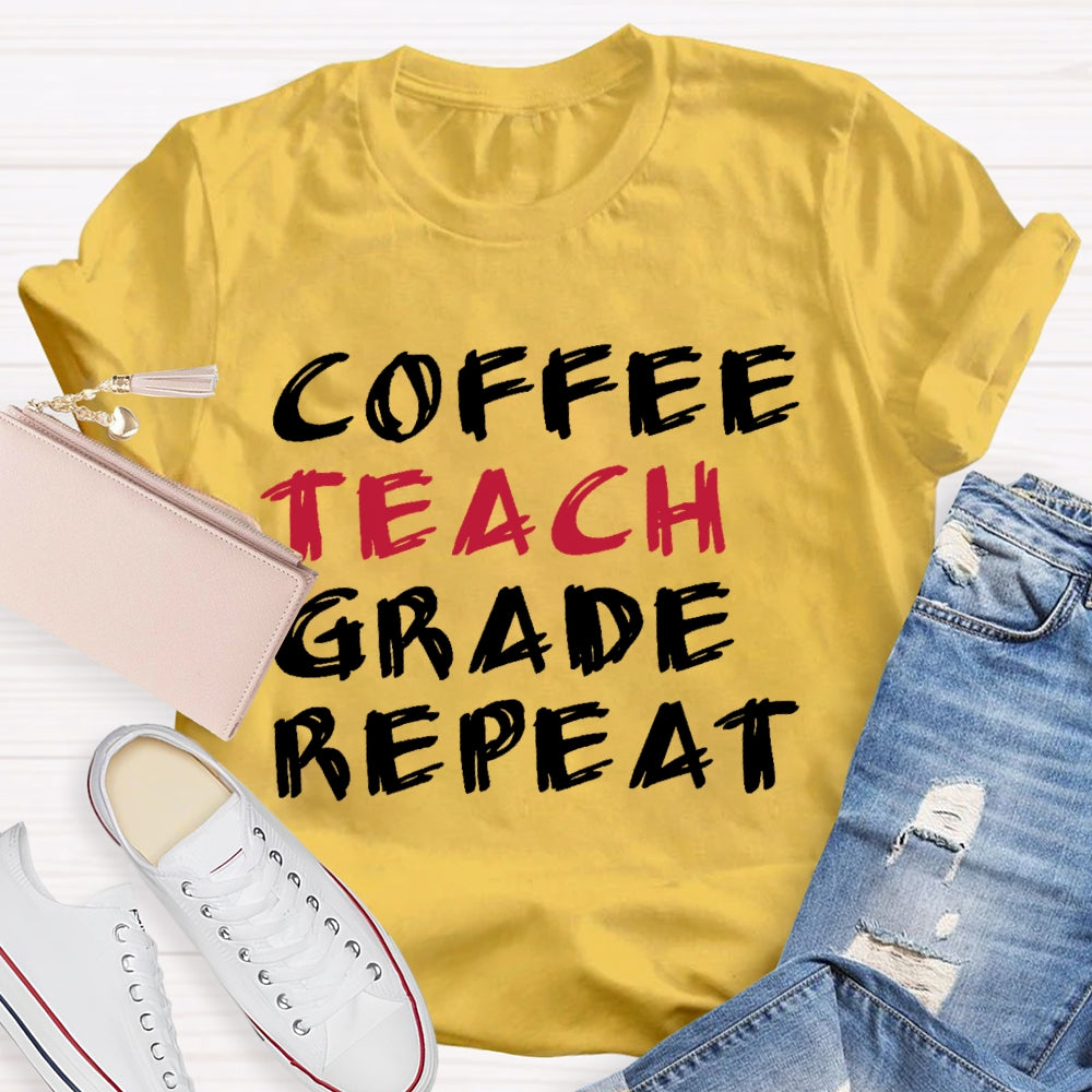 Coffee Teach Grade Repeat T-shirt