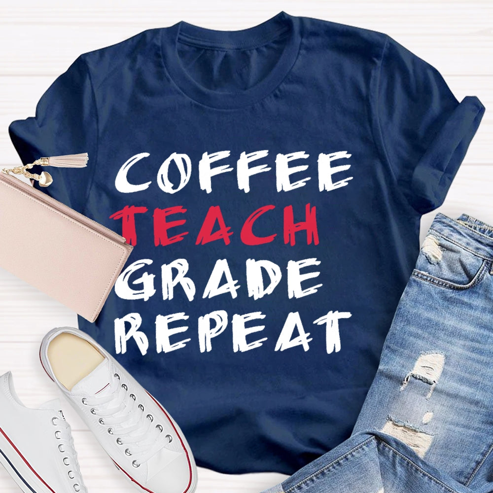 Coffee Teach Grade Repeat T-shirt