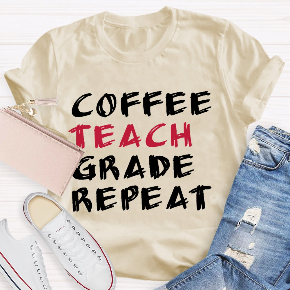 Coffee Teach Grade Repeat T-shirt