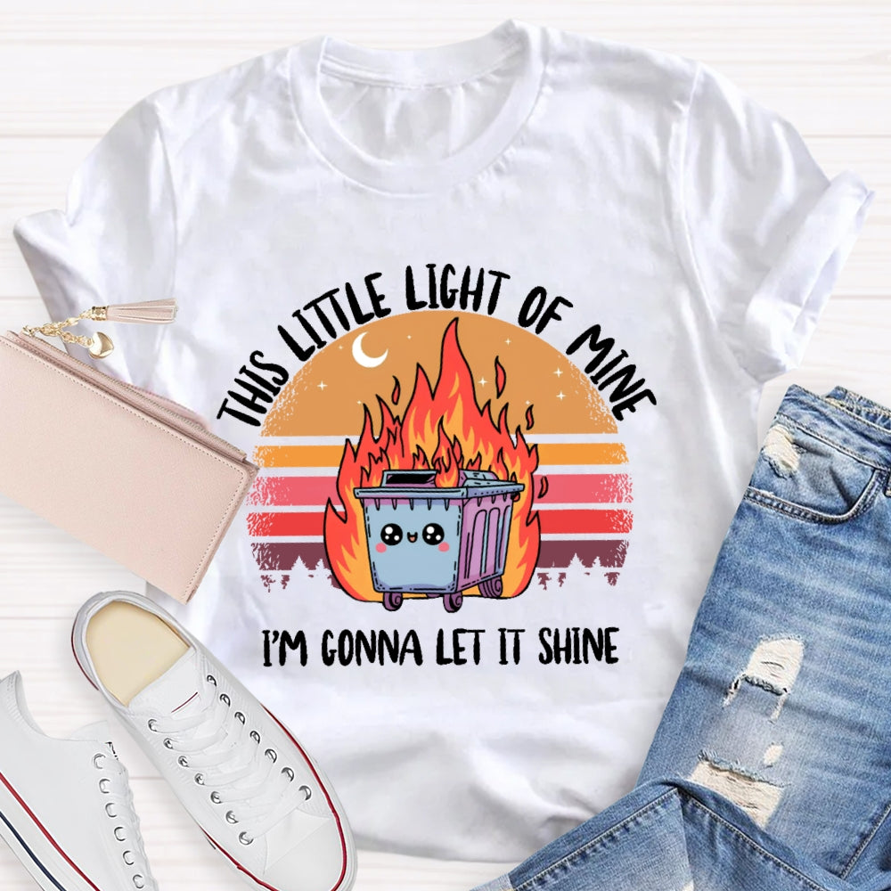 This Little Light Of Mine Funny T-shirt