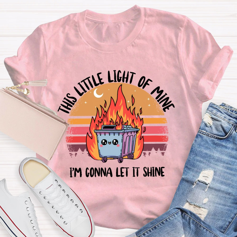 This Little Light Of Mine Funny T-shirt