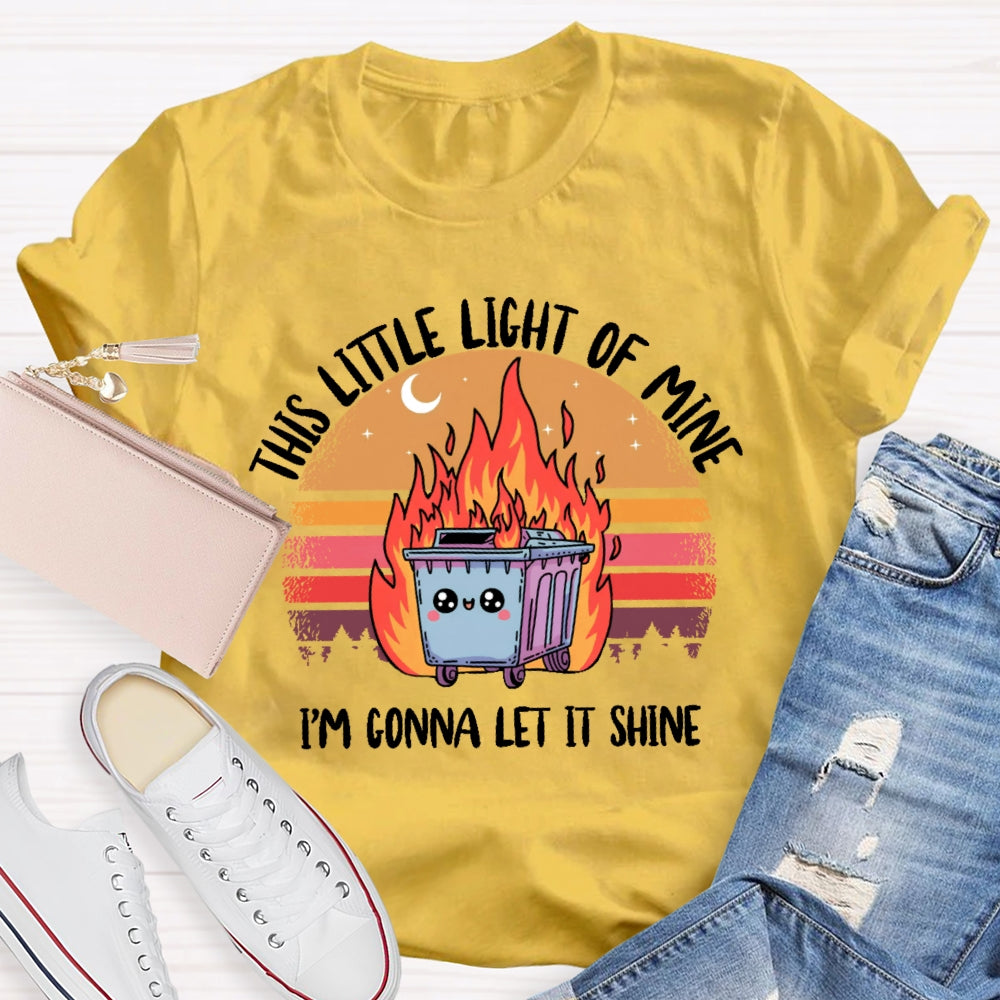 This Little Light Of Mine Funny T-shirt