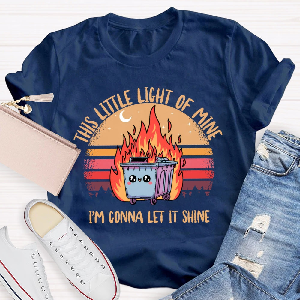 This Little Light Of Mine Funny T-shirt