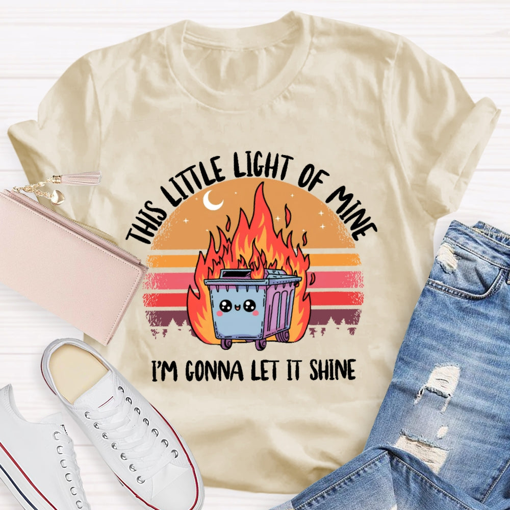 This Little Light Of Mine Funny T-shirt
