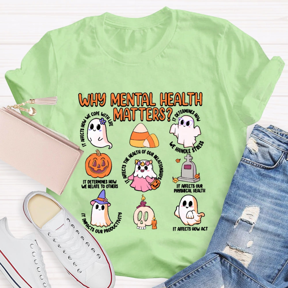 Why Mental Health Matters Boo Halloween T-shirt