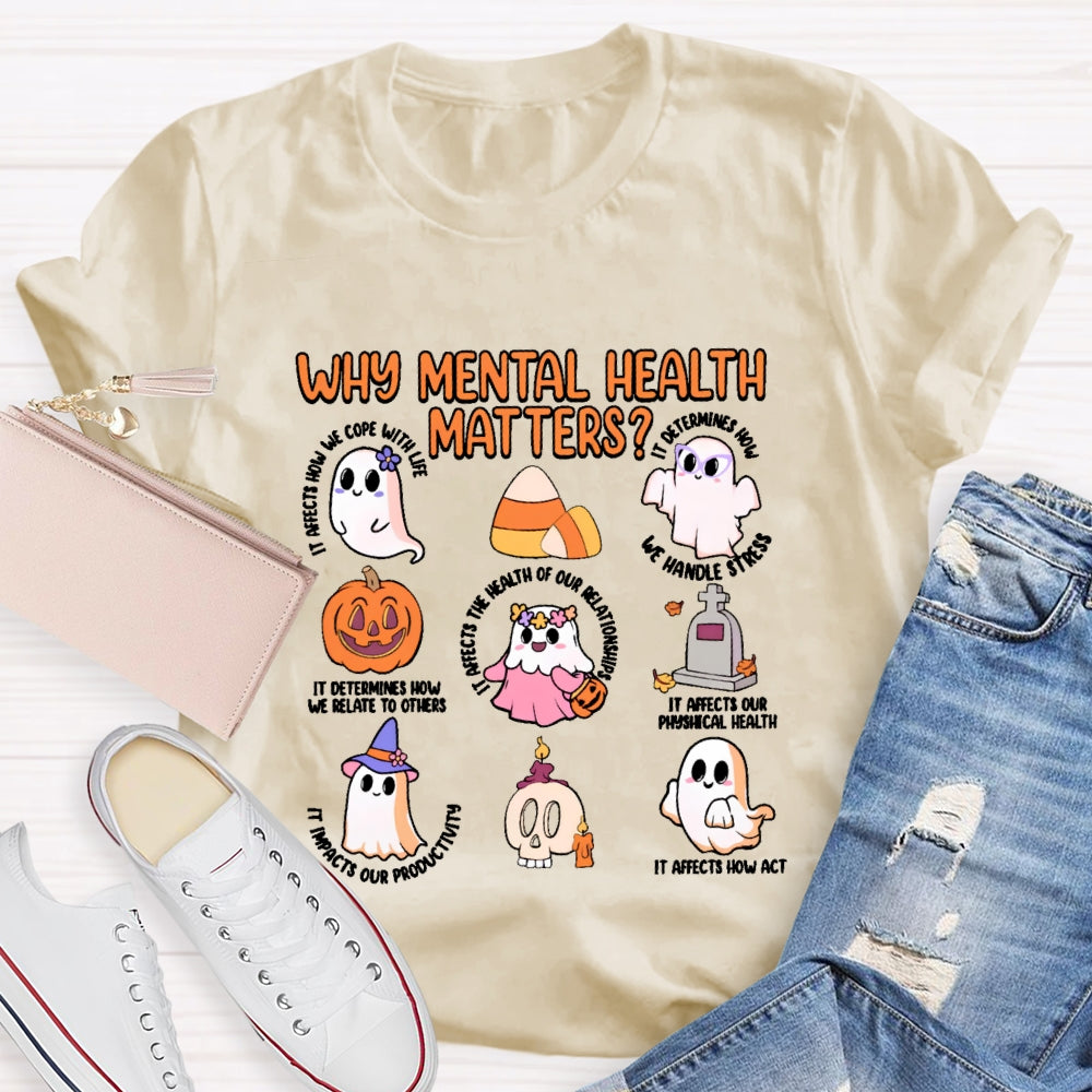 Why Mental Health Matters Boo Halloween T-shirt