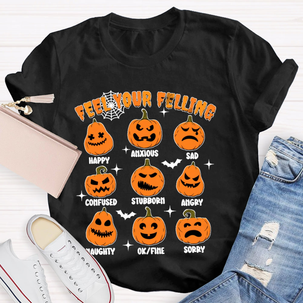 Feel Your Felling Halloween T-shirt