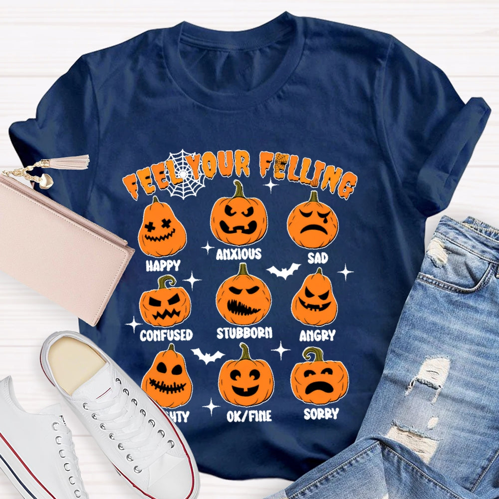 Feel Your Felling Halloween T-shirt