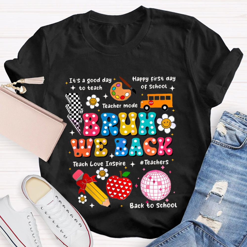 Bruh We Back To School T-Shirt