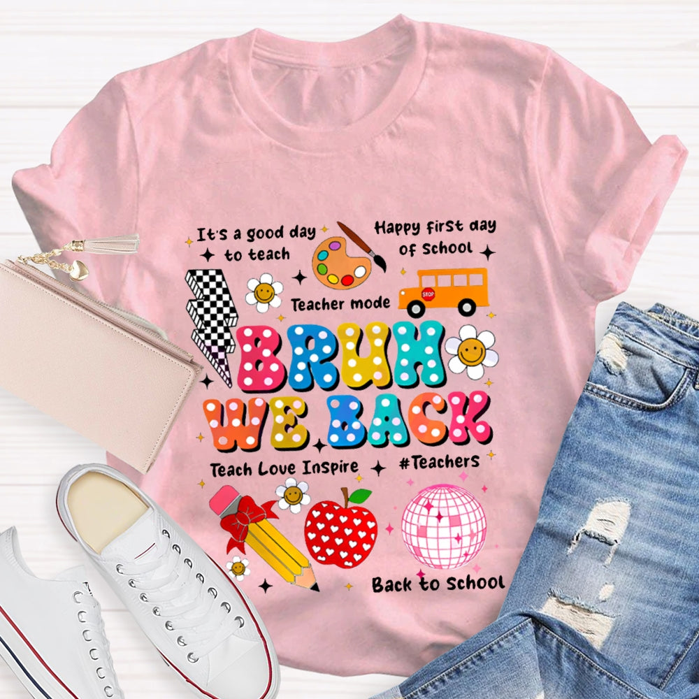 Bruh We Back To School T-Shirt