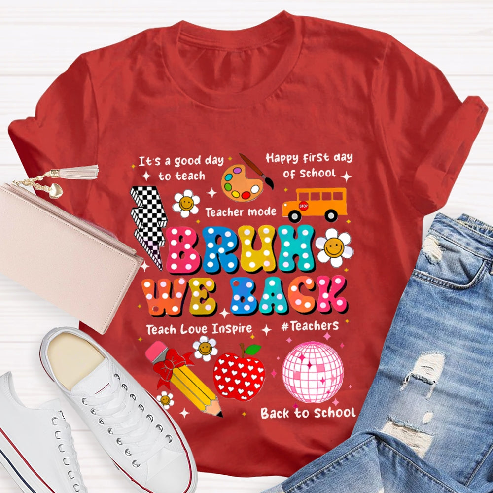 Bruh We Back To School T-Shirt