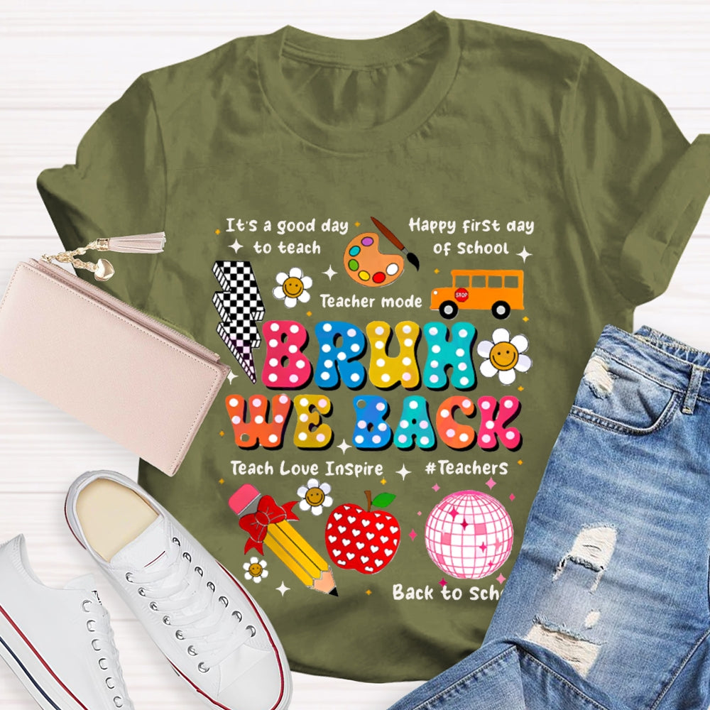 Bruh We Back To School T-Shirt