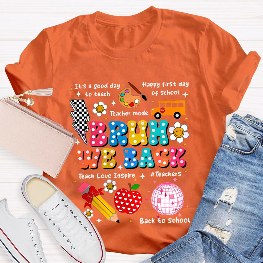 Bruh We Back To School T-Shirt