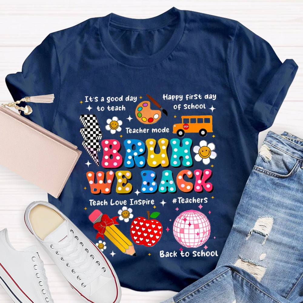 Bruh We Back To School T-Shirt