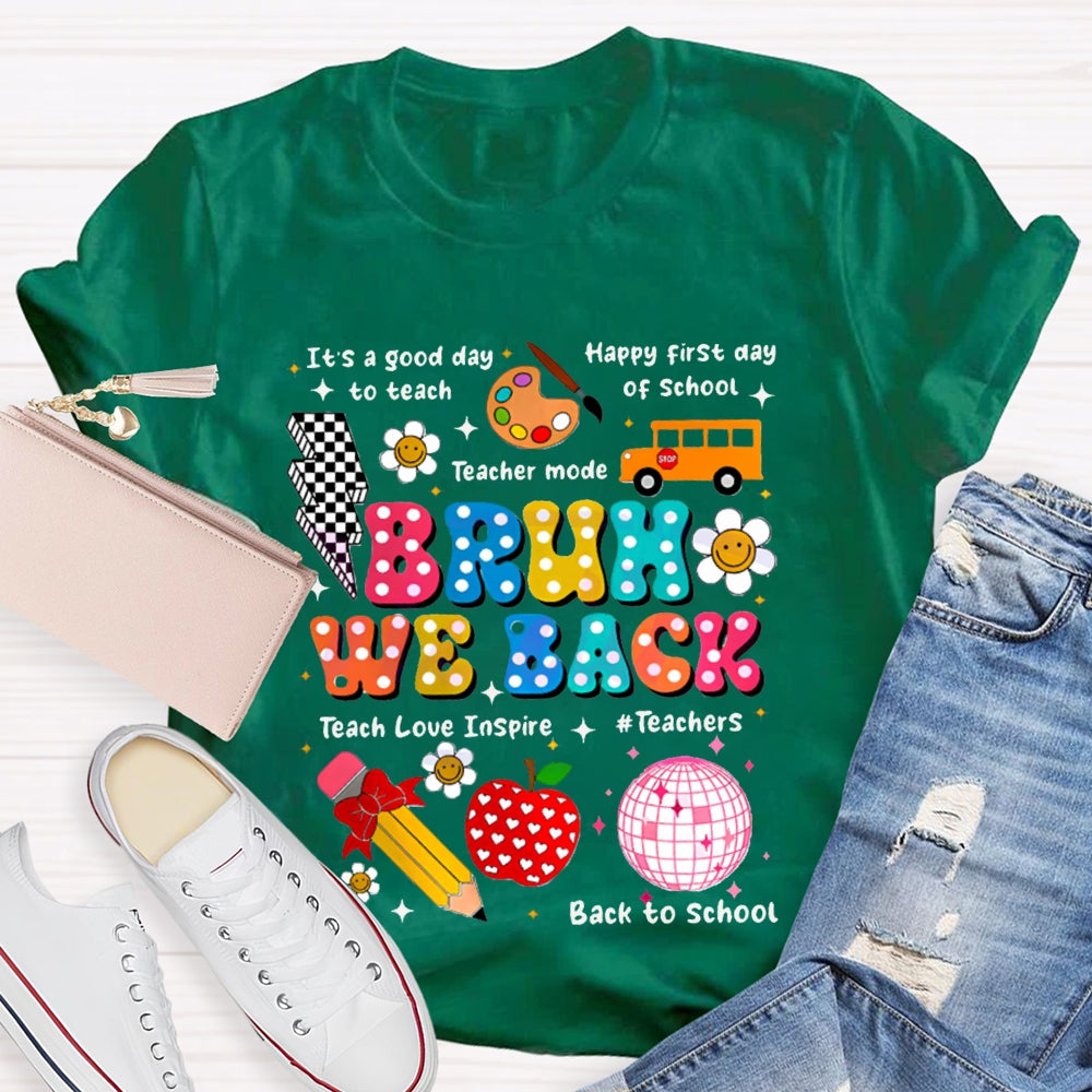 Bruh We Back To School T-Shirt
