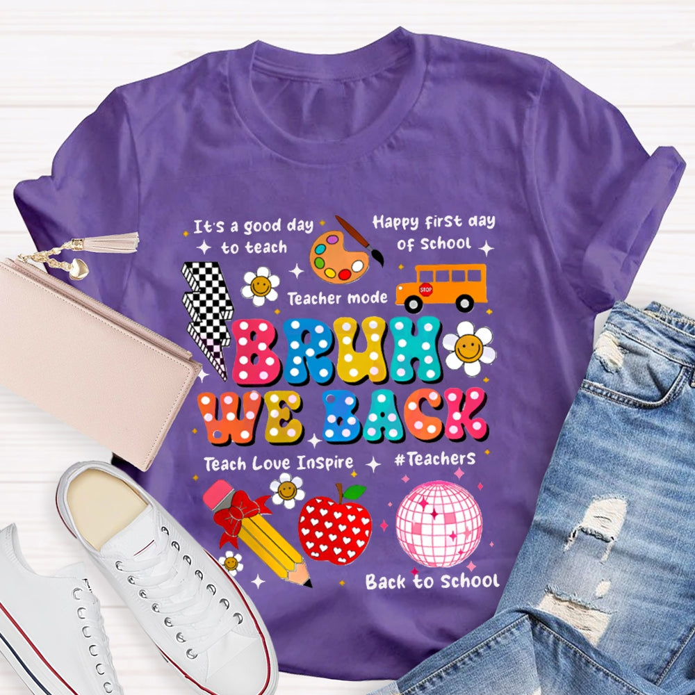 Bruh We Back To School T-Shirt