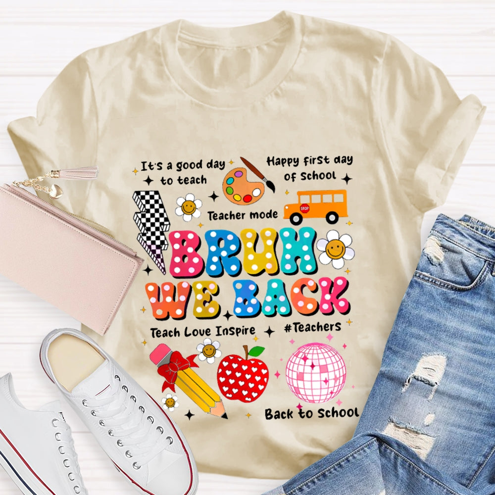 Bruh We Back To School T-Shirt