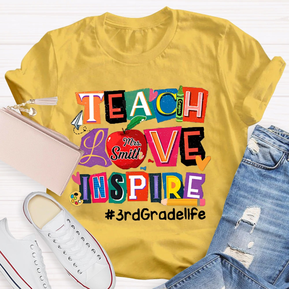 Personalized Name And Grade Teach Love Inspire Teacher T-Shirt