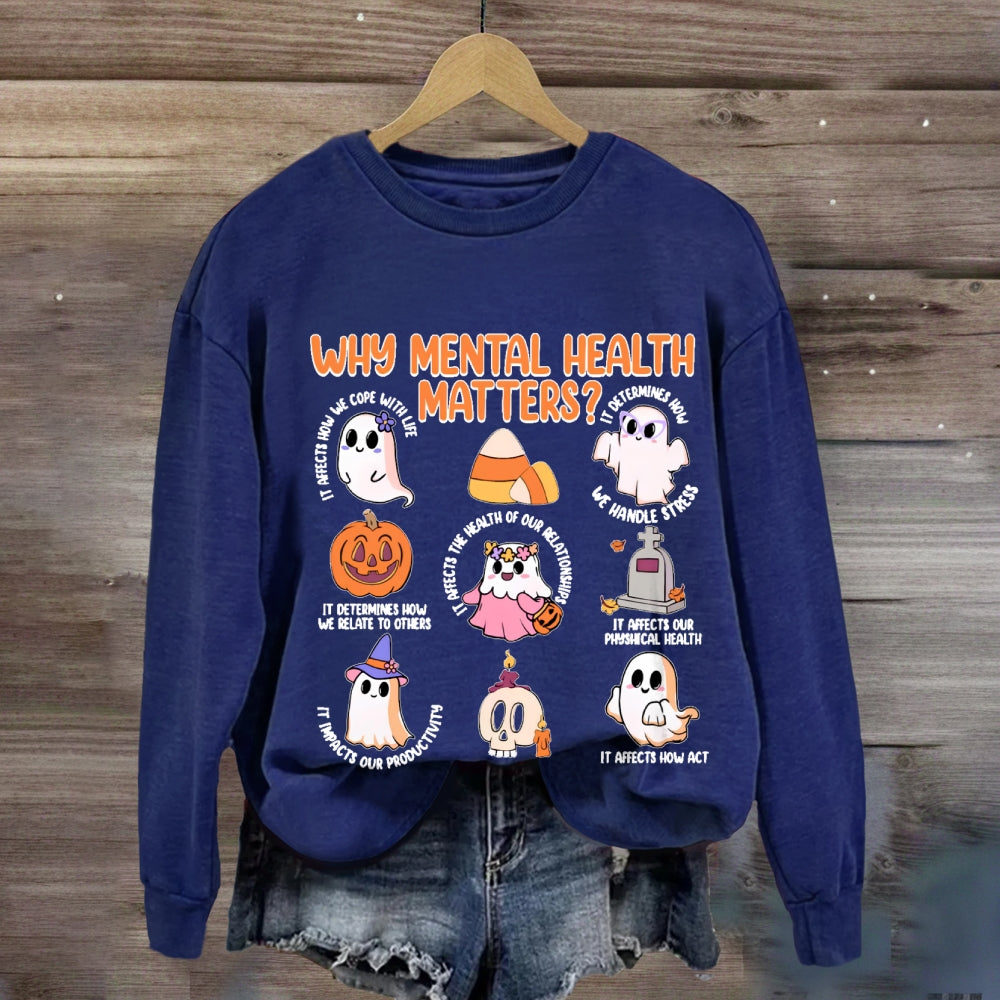 Why Mental Health Matters Sweatshirt