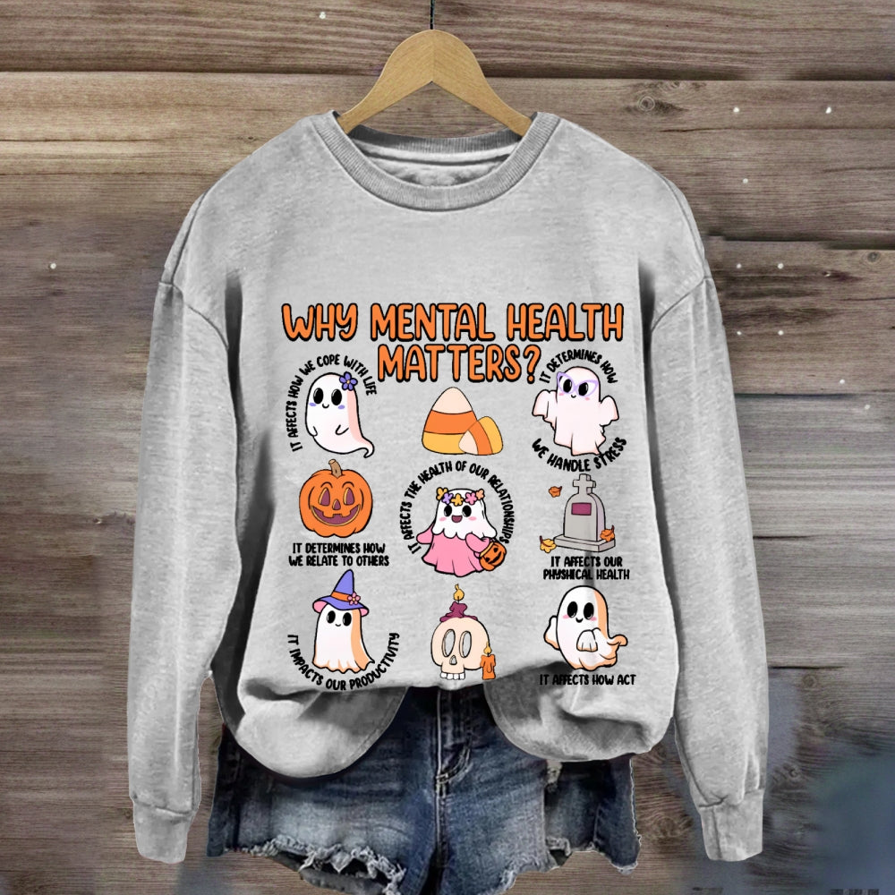 Why Mental Health Matters Sweatshirt