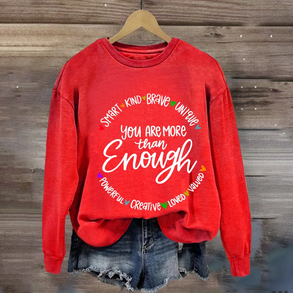 You Are More Than Enough Sweatshirt