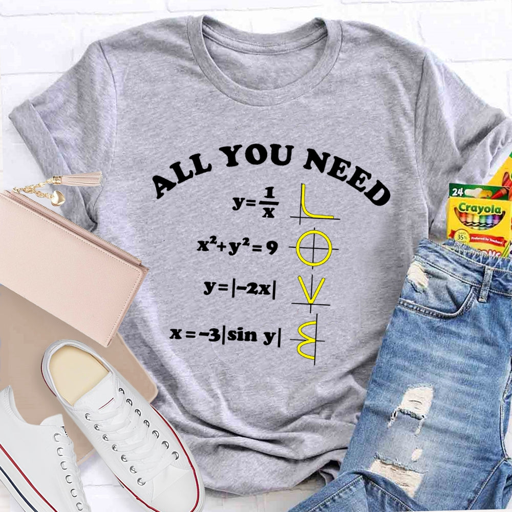 All You Need Is Love Math Funny T-shirt