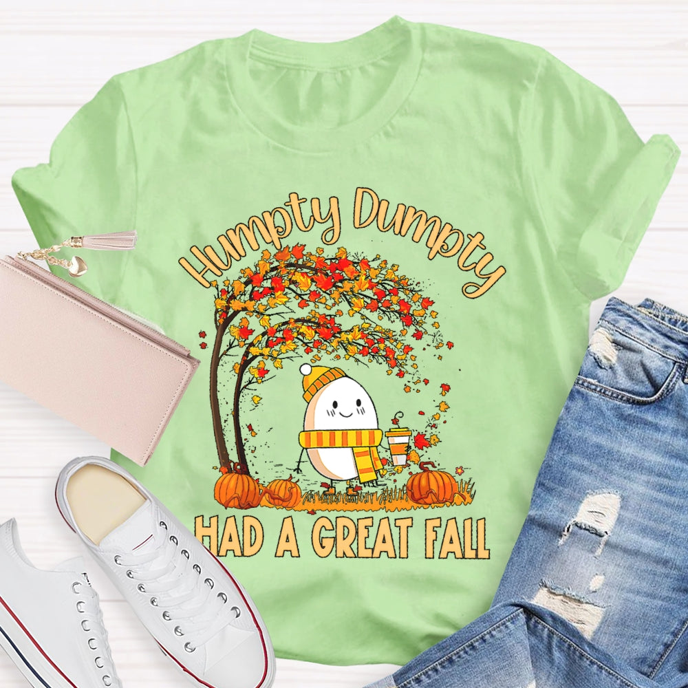 Humpty Dumpty Had A Great Fall Funny T-shirt