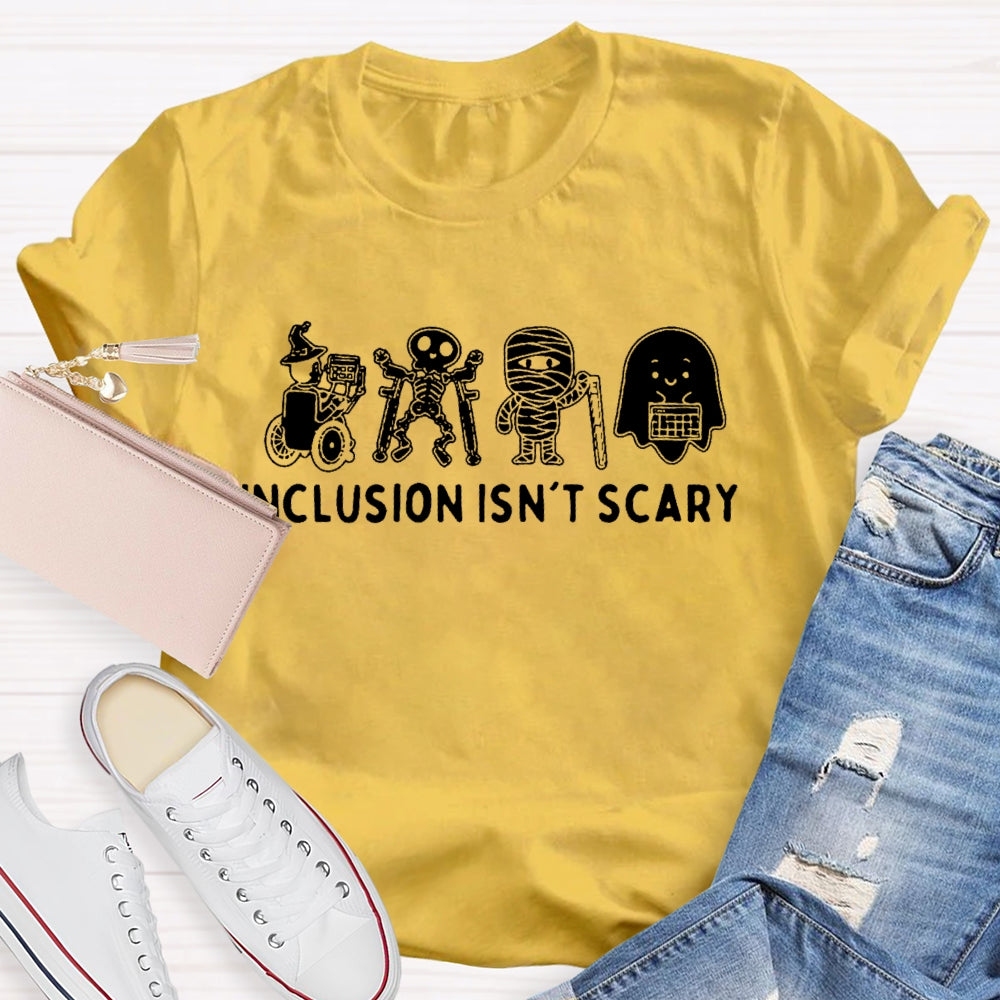 Inclusion Isn't Scary  Halloween T-shirt