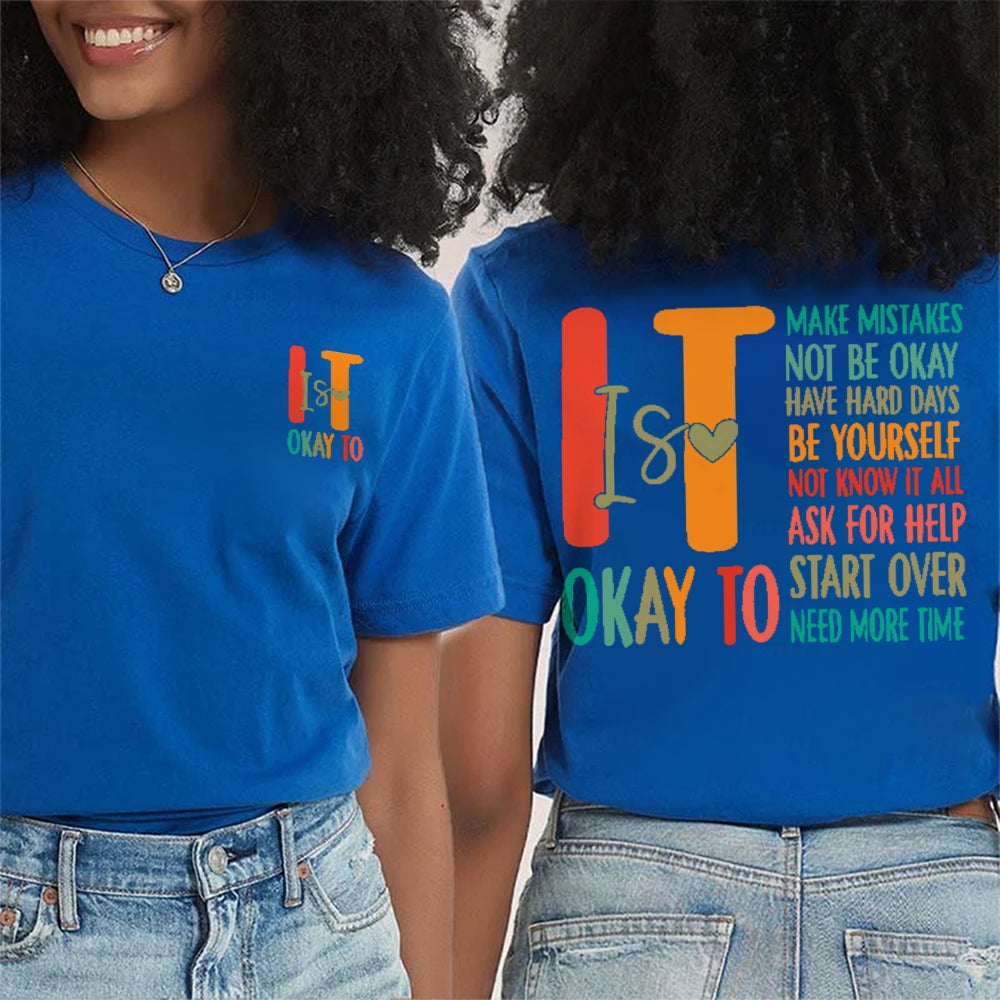 It Is Okay To Make Mistakes Not Be Okay Have Hard Days Double Printed T-shirt