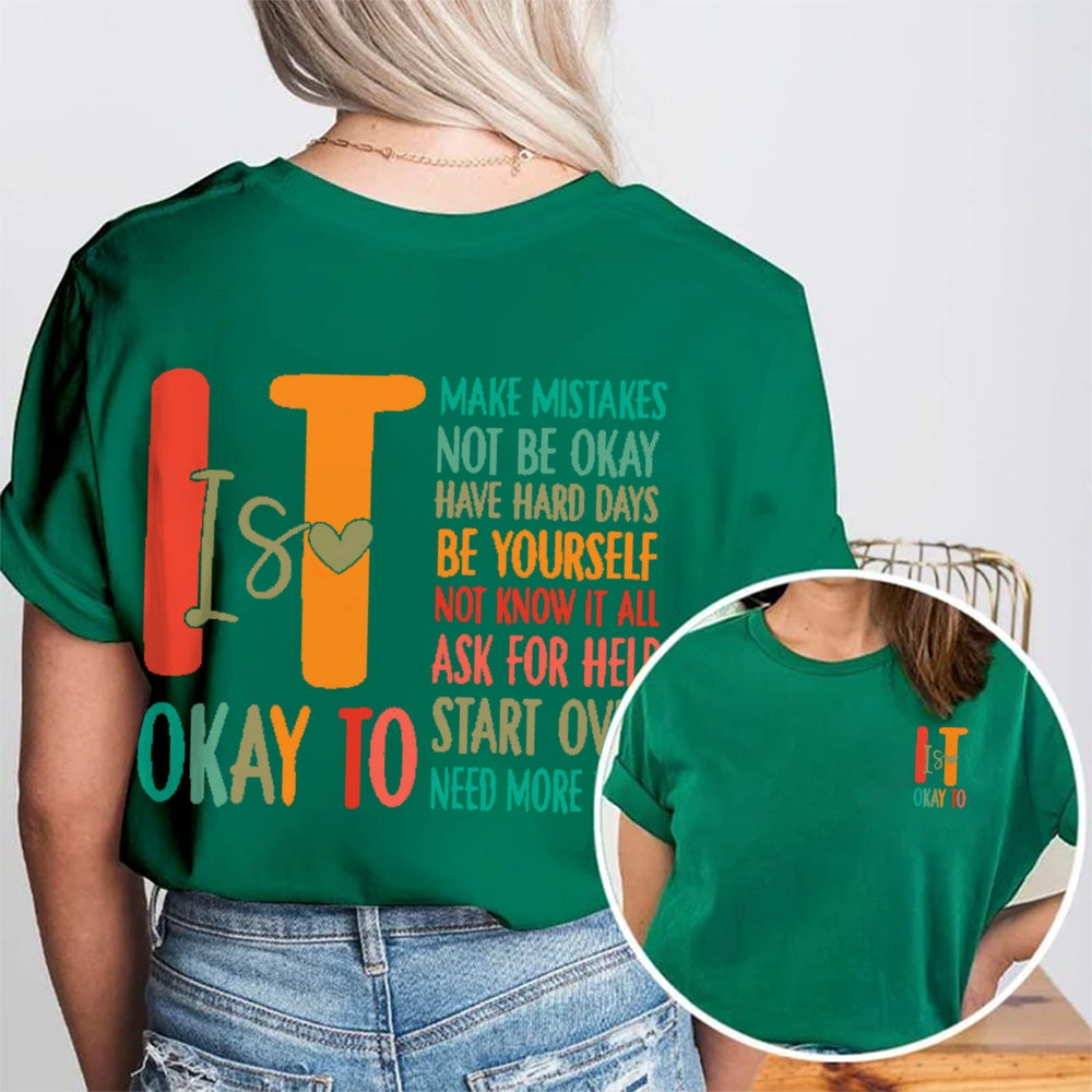 It Is Okay To Make Mistakes Not Be Okay Have Hard Days Double Printed T-shirt