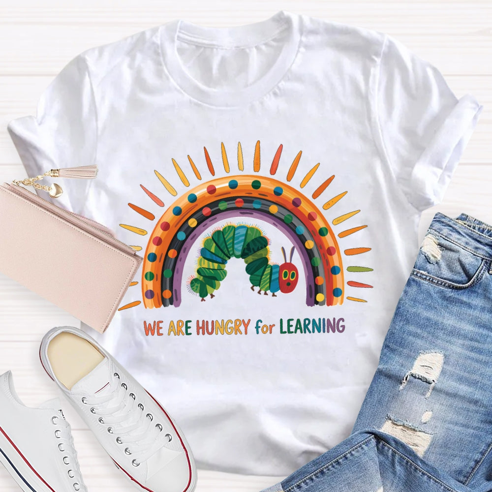 We Are Hungry For Learning Colorful Curves And Caterpillars T-shirt
