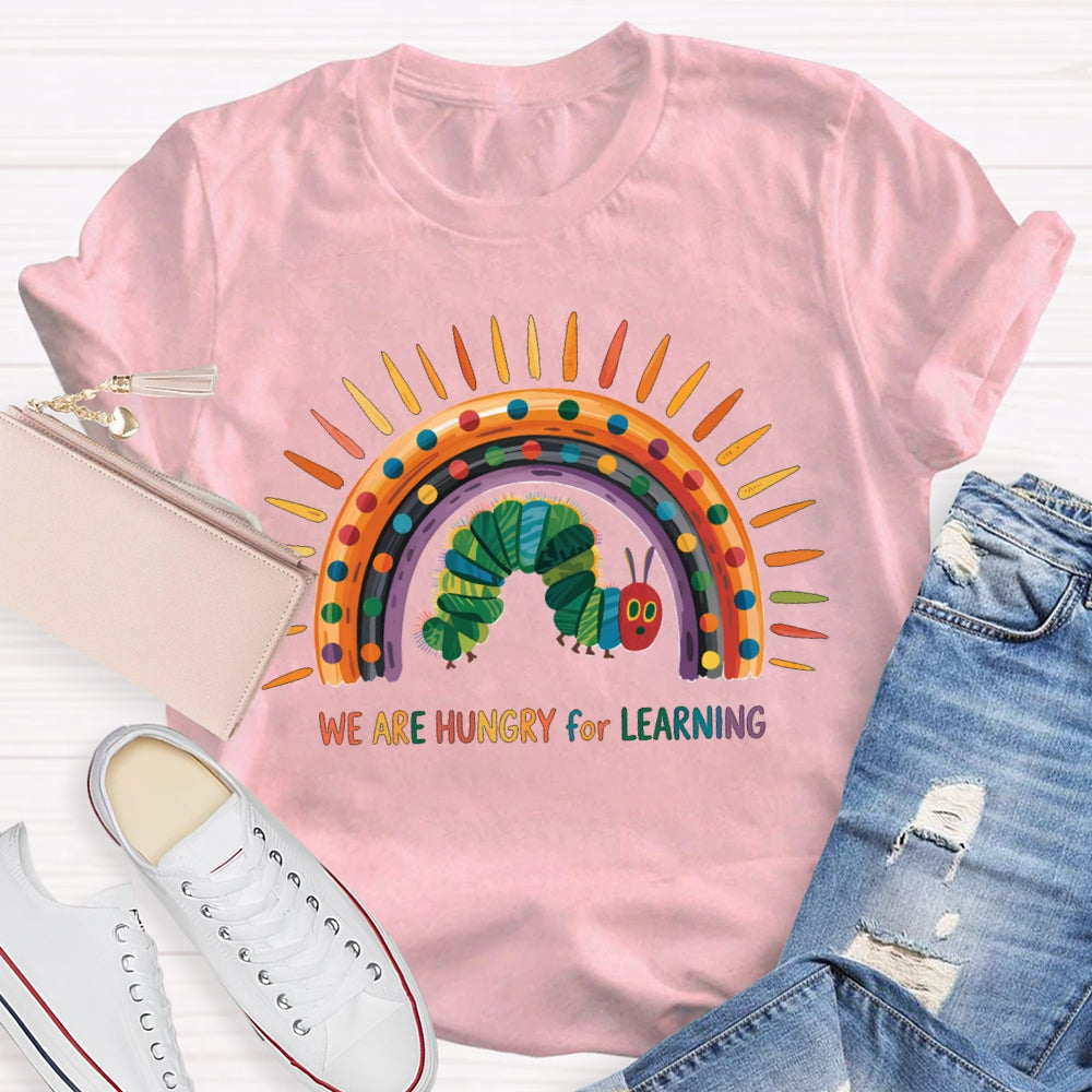 We Are Hungry For Learning Colorful Curves And Caterpillars T-shirt