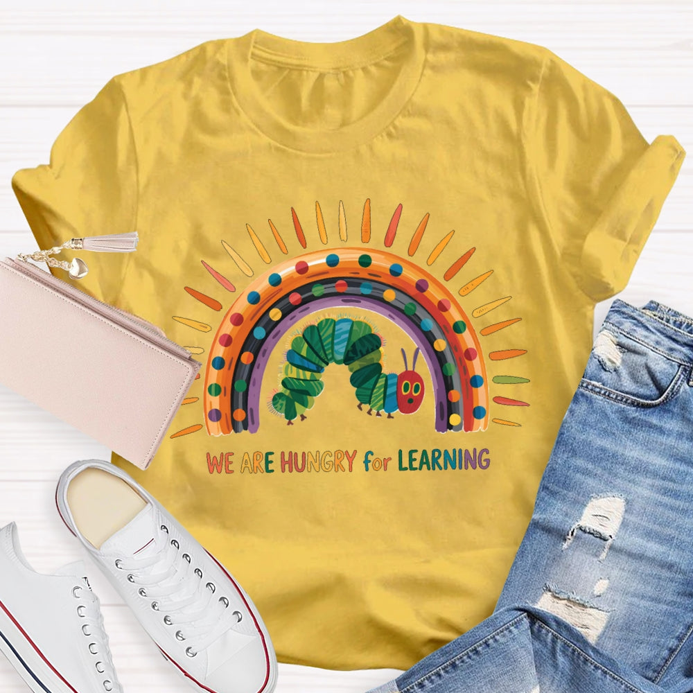 We Are Hungry For Learning Colorful Curves And Caterpillars T-shirt