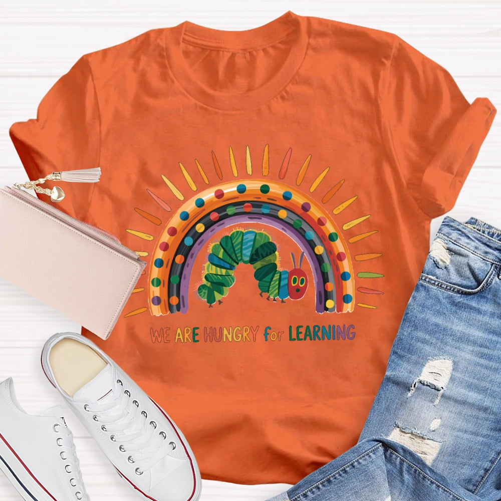 We Are Hungry For Learning Colorful Curves And Caterpillars T-shirt