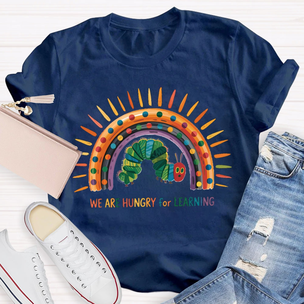 We Are Hungry For Learning Colorful Curves And Caterpillars T-shirt