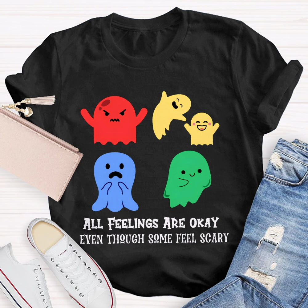 All Feelings Are Okay Even Though Some Feel Scary Colorful Ghosts T-shirt