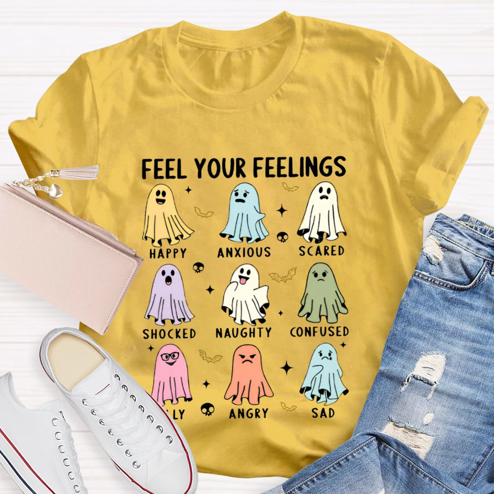 Feel Your Feelings Happy Anxious Scared Shocked Naughty Confused T-shirt