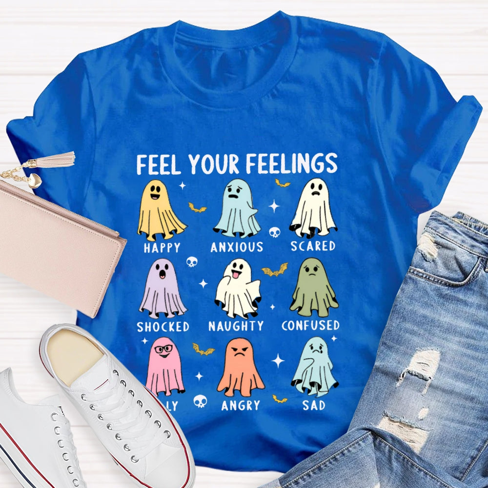 Feel Your Feelings Happy Anxious Scared Shocked Naughty Confused T-shirt