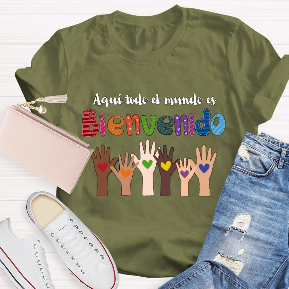 Aquí Todo El Mundo Es Bienvenido Spanish Teacher T-Shirt
