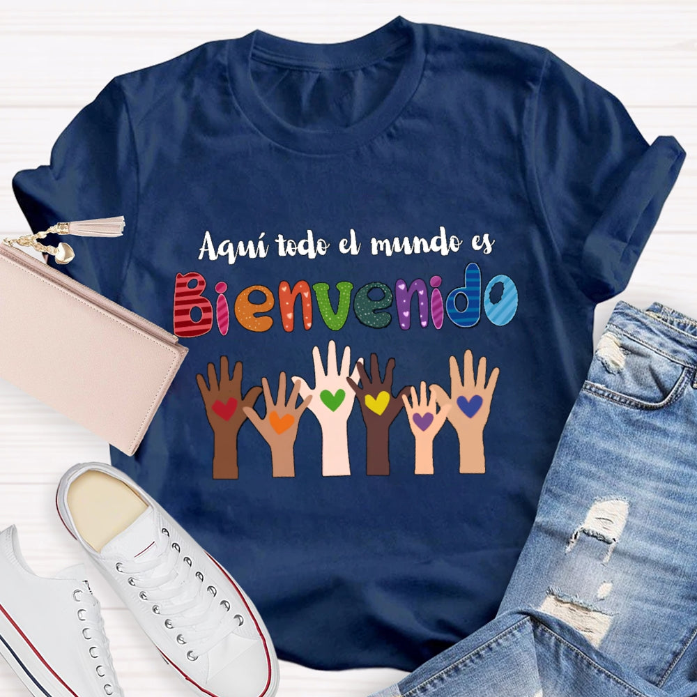 Aquí Todo El Mundo Es Bienvenido Spanish Teacher T-Shirt