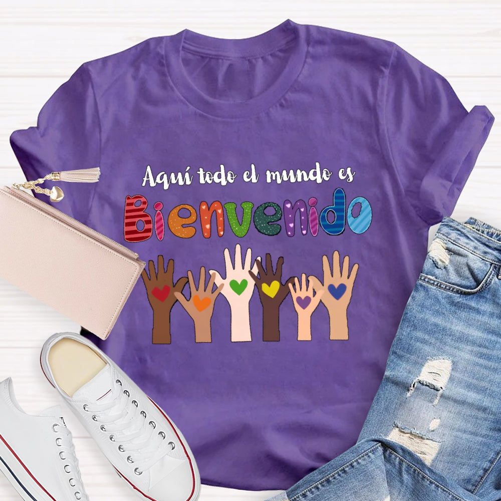 Aquí Todo El Mundo Es Bienvenido Spanish Teacher T-Shirt