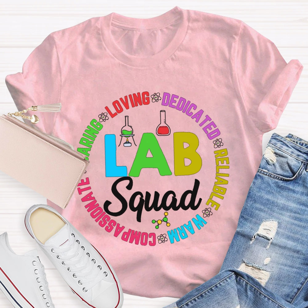 Lab Squad Loving Dedicated Reliable Warm Compassionate T-shirt