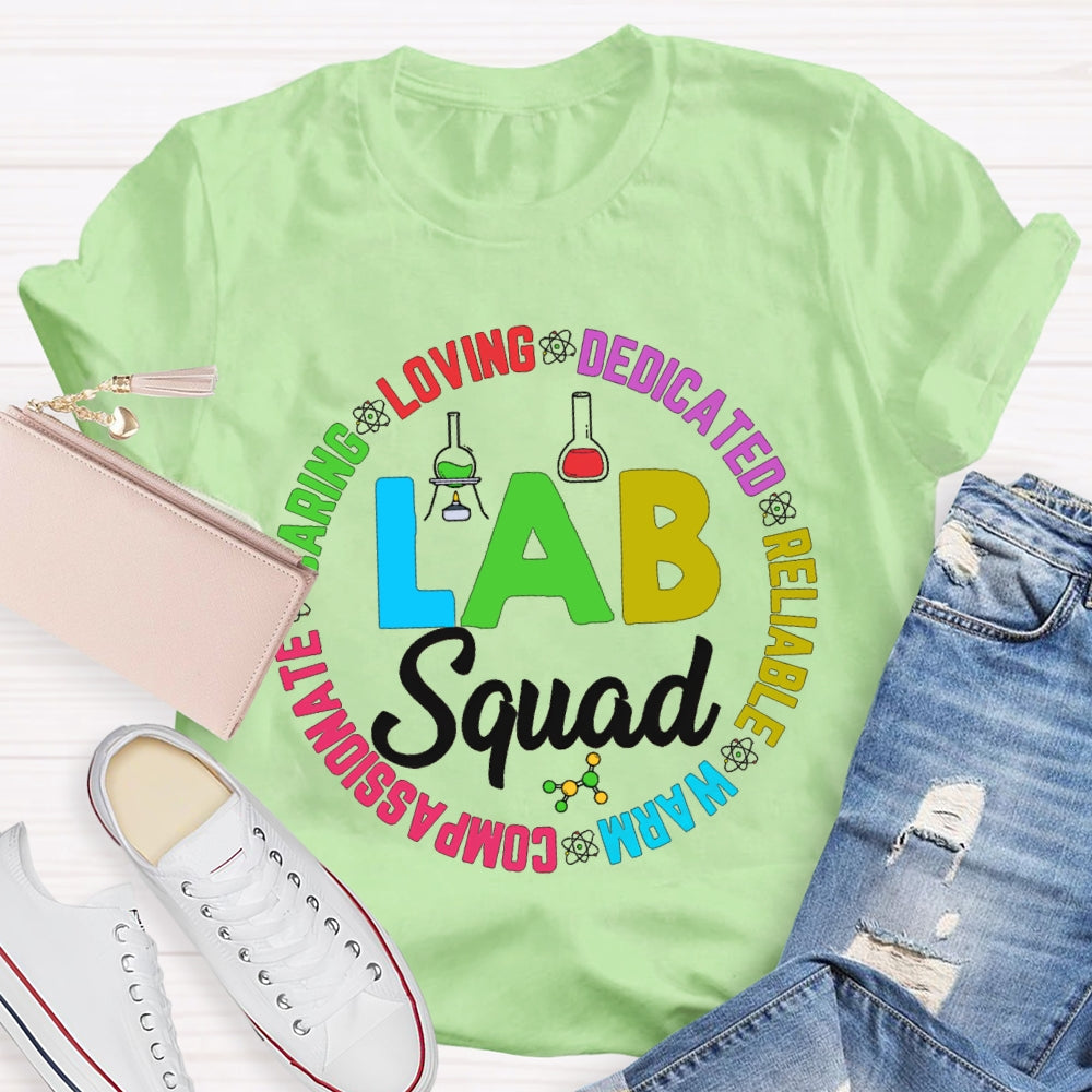 Lab Squad Loving Dedicated Reliable Warm Compassionate T-shirt