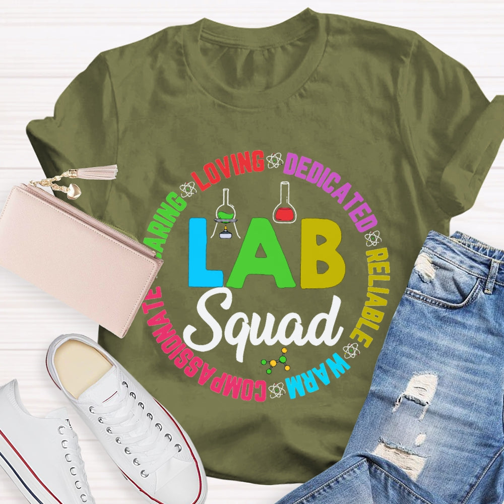 Lab Squad Loving Dedicated Reliable Warm Compassionate T-shirt