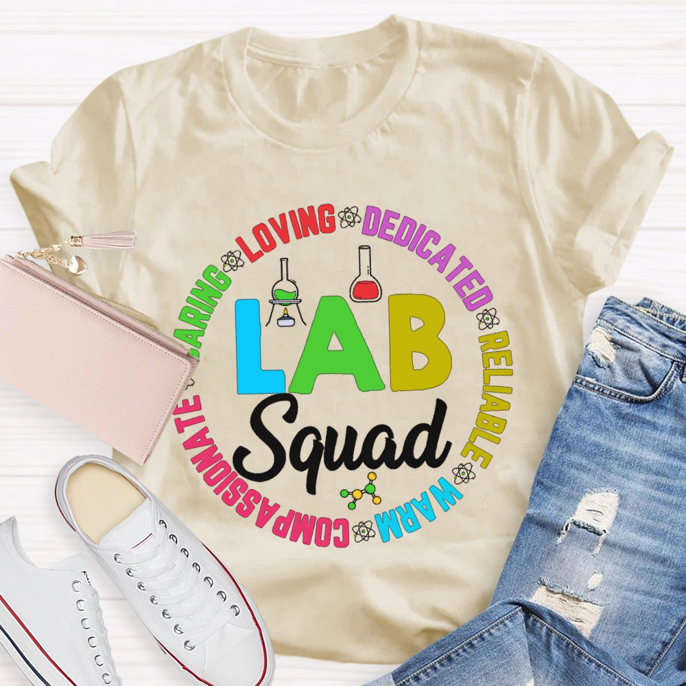 Lab Squad Loving Dedicated Reliable Warm Compassionate T-shirt