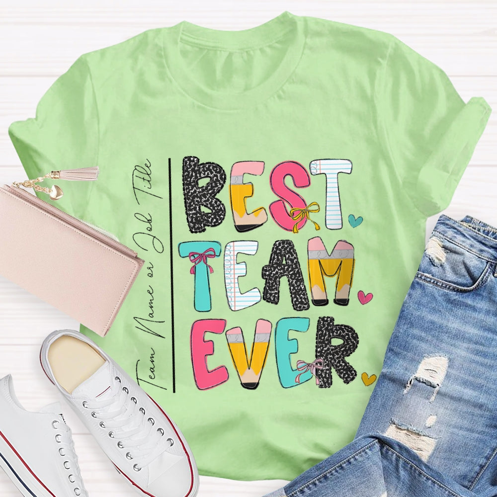 Personalized Team Name Bset Team Ever Colorful Fonts T-shirt