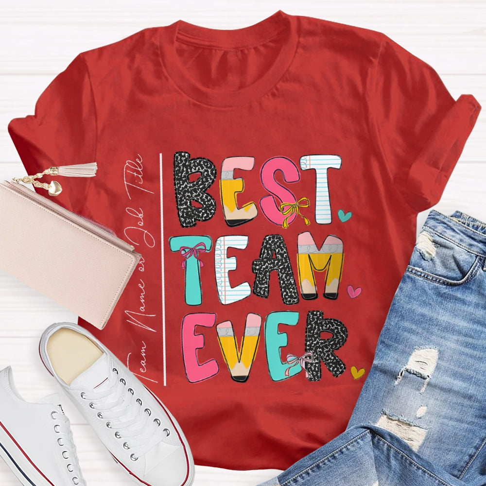 Personalized Team Name Bset Team Ever Colorful Fonts T-shirt