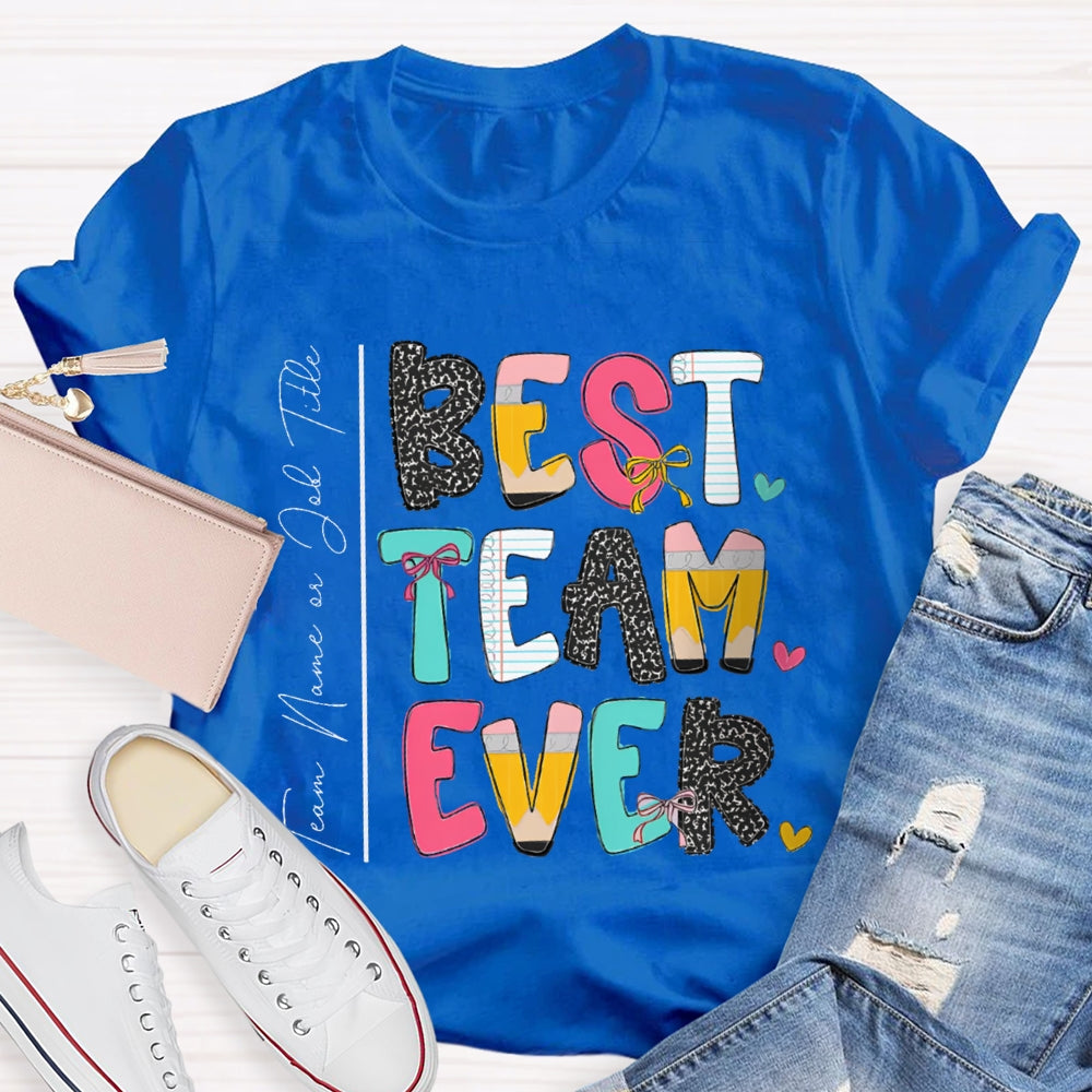 Personalized Team Name Bset Team Ever Colorful Fonts T-shirt