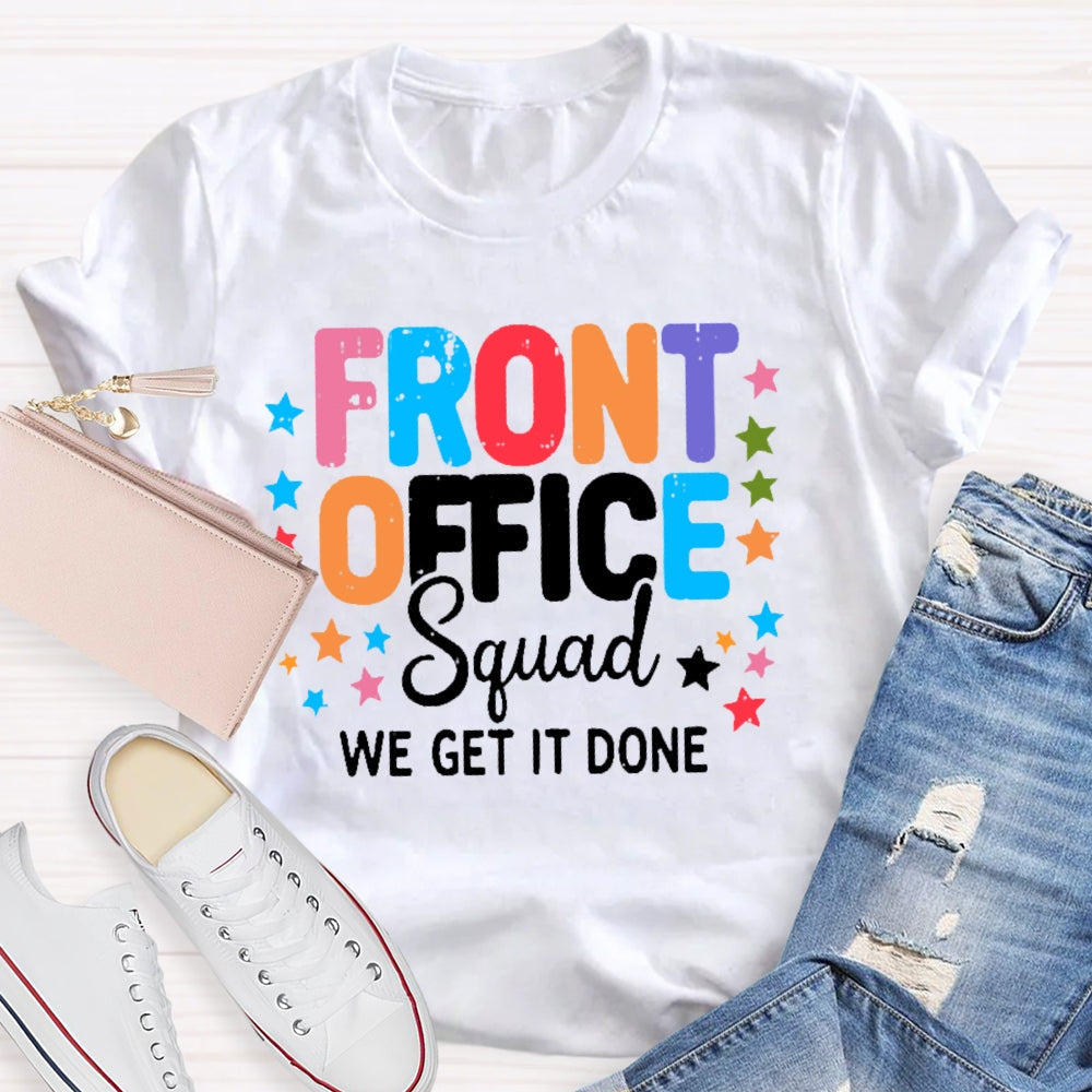 Front Office Squad We Get It Done T-shirt